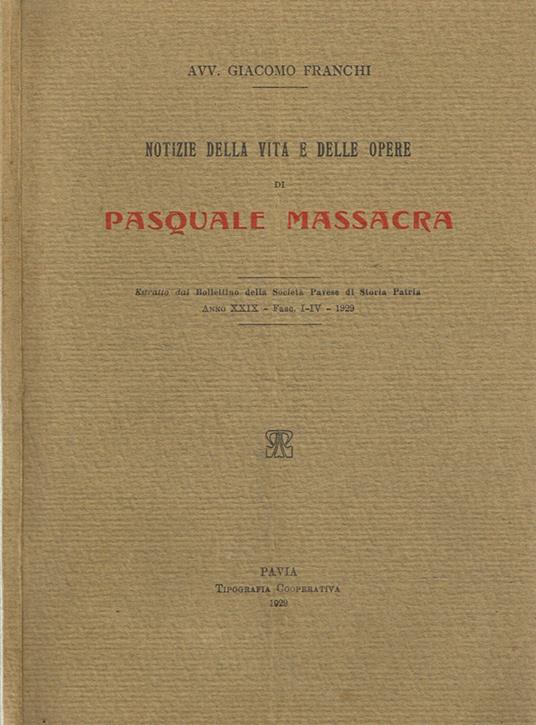 Notizie della Vita e delle Opere di Pasquale Massacra - Giacomo Franchi - copertina