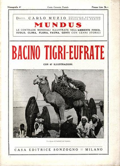 Bacino tigri-eufrate. Le contrade mondiali illustrate nell'ambiente fisico, suolo, clima, fauna, genti con cenni storici - Carlo Muzio - copertina