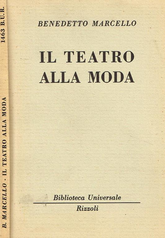 Il teatro alla moda - Benedetto Marcello - Libro Usato - Rizzoli - Bur | IBS