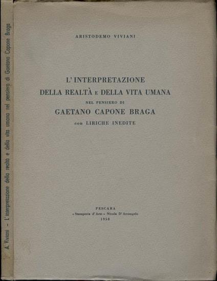 L' interpretazione della realtà e della vita umana nel pensiero di Gaetano Capone Braga. con liriche inedite - Aristodemo Viviani - copertina