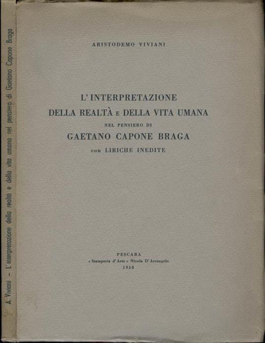 L' interpretazione della realtà e della vita umana nel pensiero di Gaetano Capone Braga. con liriche inedite - Aristodemo Viviani - copertina