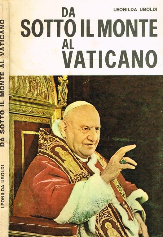 Da sotto il monte al vaticano - Leonilda Uboldi - copertina