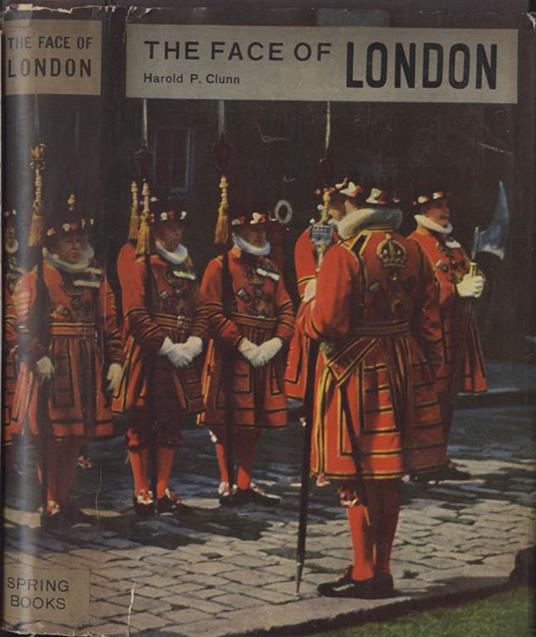 The face of London - Harold P. Clunn - copertina