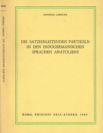 Die satzeinleitenden partikeln in den indogermanischen sprachen anatoliens - Onofrio Carruba - copertina