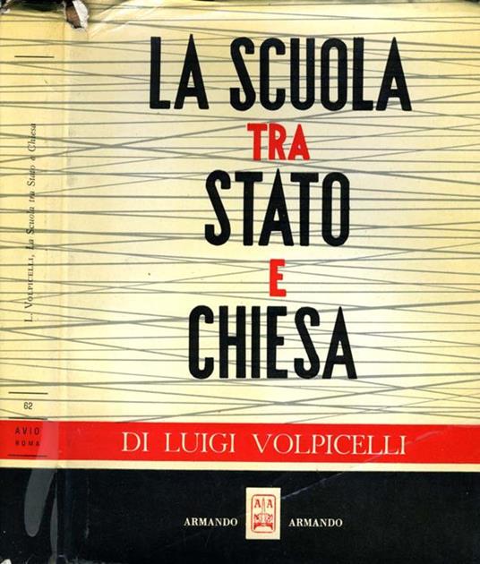 La Scuola tra Stato e Chiesa - Luigi Volpicelli - copertina