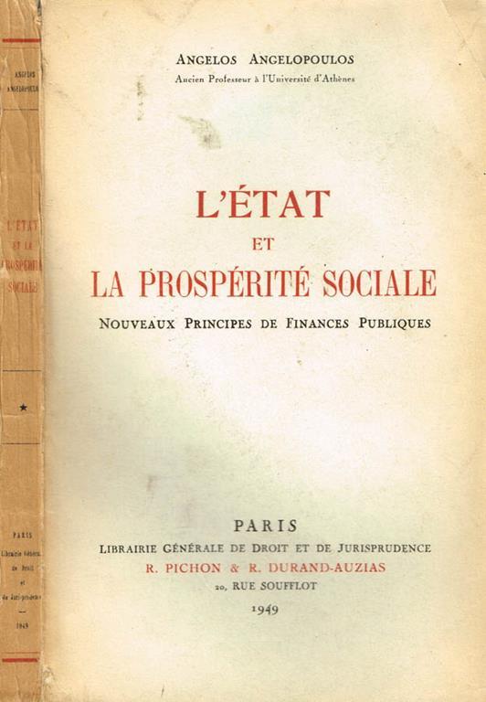 L' etat et la prosperité sociale. Nouveaux principes de finances publiques - Angelos T. Angelopoulos - copertina