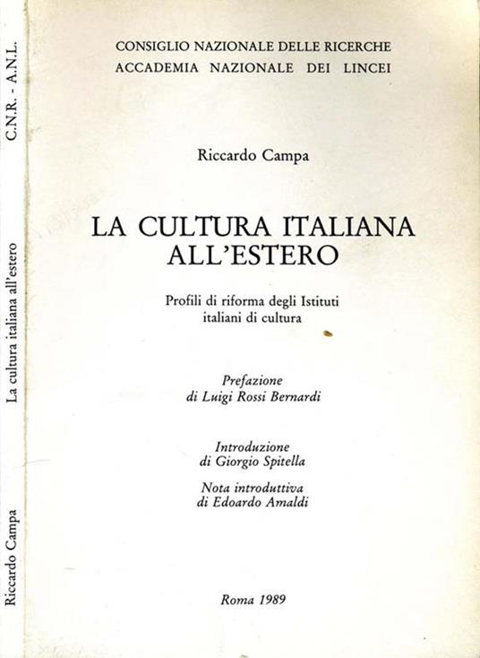 La Cultura Italiana All'Esterno. Profili di riforma degli istituti italiani di cultura - Riccardo Campa - copertina