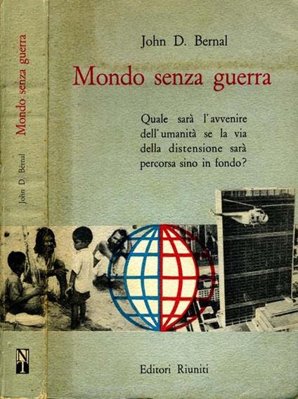 Mondo Senza Guerra - John D. Bernal - copertina