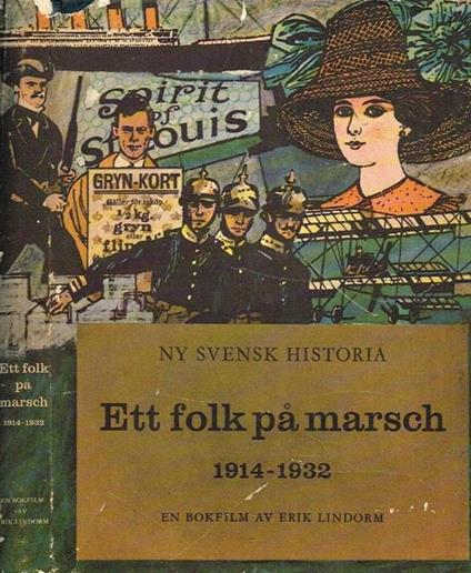 Ett folk pa marsch. 1914-1932 - Erik Lindorm - copertina