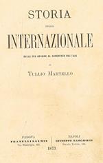 Storia della internazionale. Dalla sua origine al congresso dell'aja