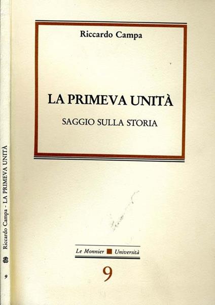 La Primeva Unità. Saggio sulla storia - Riccardo Campa - copertina