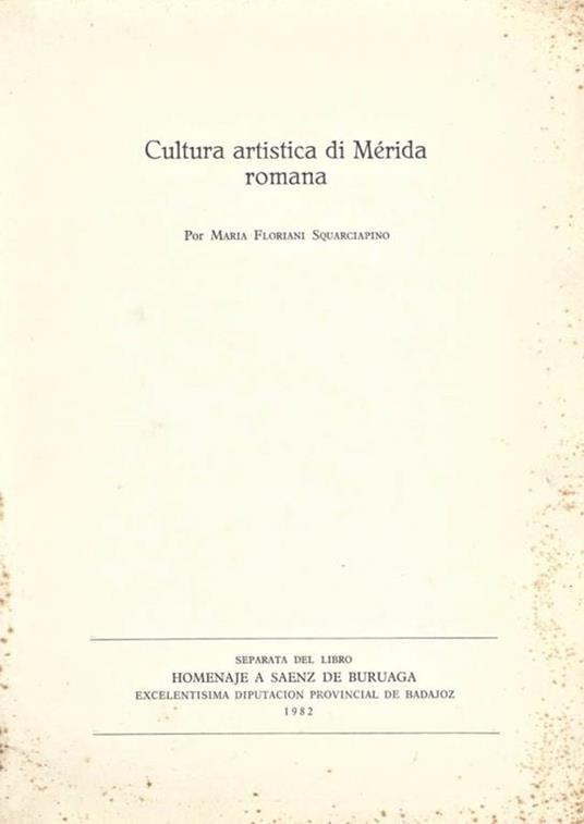 Cultura artistica di Merida romana - Maria Floriani Squarciapino - copertina