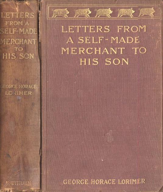 Letters from a self-made merchant to his son - George Horage Lorimep - copertina