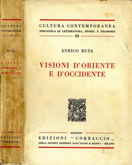 Visioni d'Oriente e d'Occidente. Saggi di scienza della storia e della poesia - Enrico Ruta - copertina