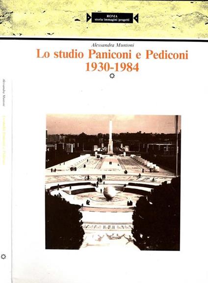 Lo Studio Paniconi e Pediconi 1930-1984 - Alessandra Muntoni - copertina