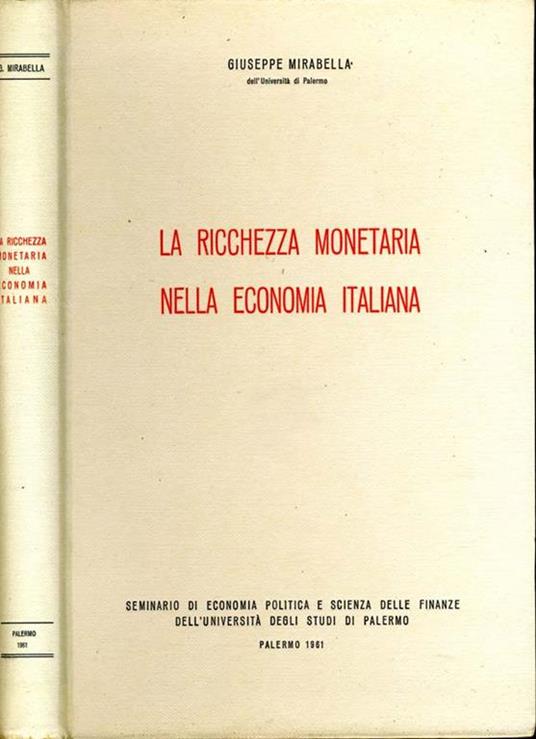 La Ricchezza Monetaria Nella Economia Italiana - Giuseppe Mirabella - copertina