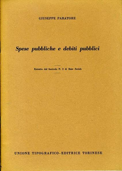 Spese Pubbliche e Debiti Pubblici. Estratto dal fascicolo n. 2 di stato sociale - Giuseppe Paratore - copertina