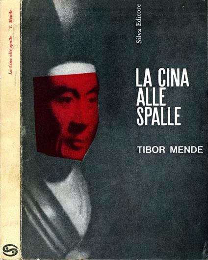 La Cina Alle Spalle - Tibor Mende - copertina