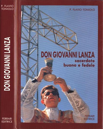 Don Giovanni Lanza. Sacerdote buono e fedele - Flavio Toniolo - copertina