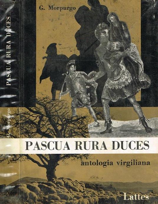 Pascua rura duces. Antologia virgiliana - Giorgio Morpurgo - copertina