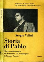 Storia di Pablo. Libero adattamento dal romanzo <<il compagno>> di cesare pavese