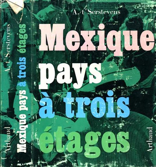 MeXIque Pays a Trois Etages - A. T Serstevens - copertina