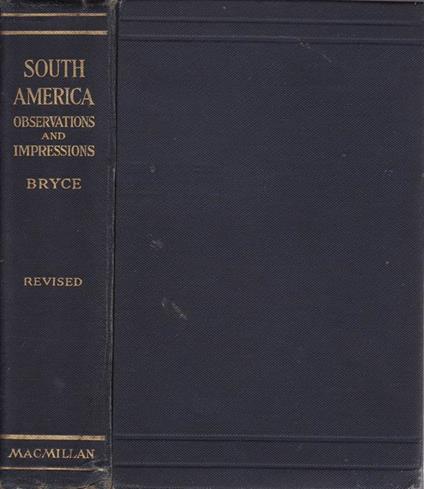 South america. Observations and impressions - James Bryce - copertina