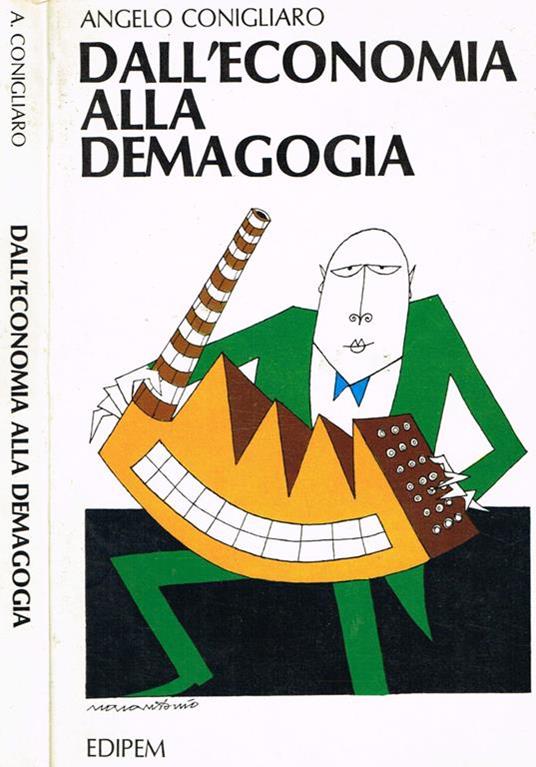 Dall'economia alla demagogia. Un nuovo modello di sviluppo - Angelo Conigliaro - copertina
