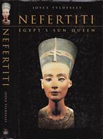 Nefertiti. Egypt's sun queen