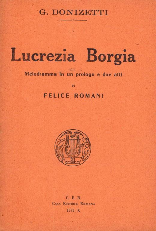 Lucrezia borgia. Melodramma in un prologo in due atti - Gaetano Donizetti - copertina