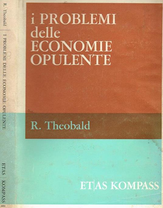 I problemi delle economie opulente - R. Theobald - copertina