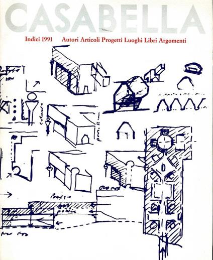 Casabella 1991. Indici 1991 autori articoli progetti luoghi libri argomenti - Vittorio Gregotti - copertina