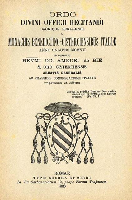 Ordo divini officII recitandi sacrique peragendi a monachis benedictino cisterciensibus italiae anno salutis mcmVII - Amedei De Bie - copertina