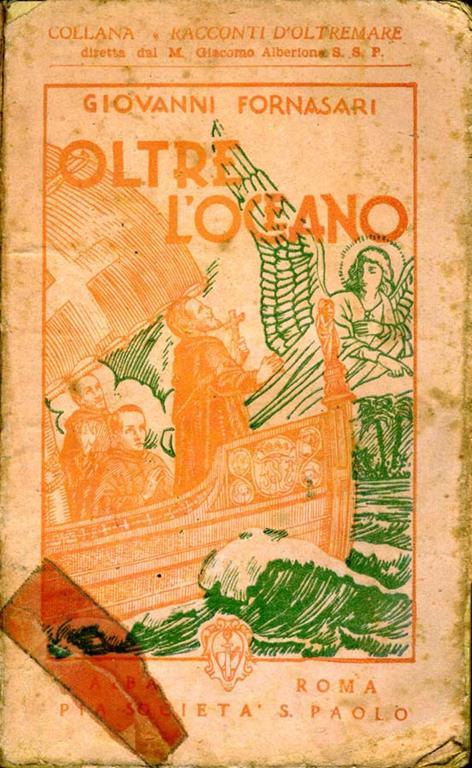 Oltre L'Oceano. Episodi e racconti tipi e squarci di vita indigena nelle missioni dei dervi di maria - Giovanni Fornasari - copertina