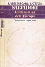 L' alternativa dell'Europa. Quarant'anni dopo Yalta