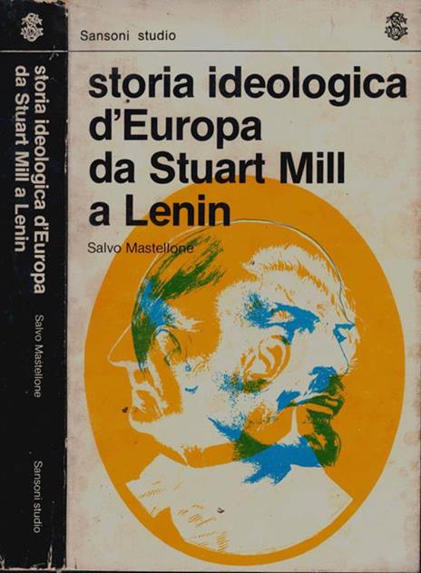 Storia ideologica d'Europa da Stuart Mill a Lenin - Salvo Mastellone - copertina