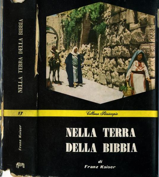 Nella terra della bibbia. Viaggio in Palestina - Franz Kaiser - copertina