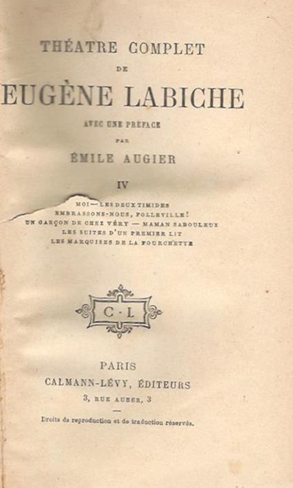 Théatre, vol. IV. Moi / Les deux timides / Embrassons-Nous, folleville! / Un garcon de chez very / Maman saboulex / Les suites d'un premier lit / Les Marquises de la Fourchette - Eugéne Labiche - copertina