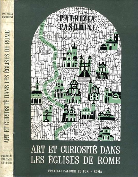 Art Et Curiosité Dans Les Eglises De Rome - Patrizia Pasquini - copertina