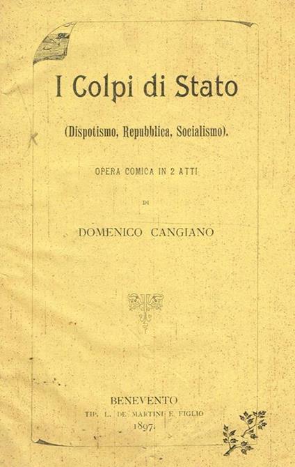 I colpi di stato. Dispotismo, repubblica, socialismo - Domenico Cangiano - copertina