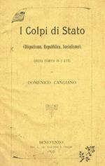 I colpi di stato. Dispotismo, repubblica, socialismo