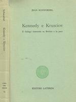 Kennedy e krusciov. Il dialogo interrotto su berlino e la pace