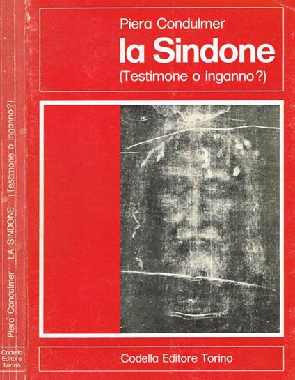 La sindone. Testimone o inganno - Piera Condulmer - copertina