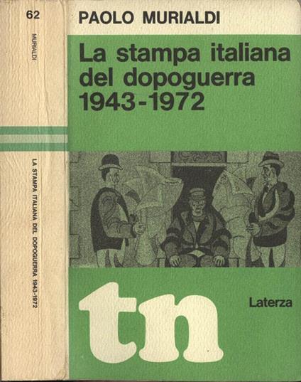 La Stampa Italiana Del Dopoguerra 1943-1972 - Paolo Murialdi - copertina