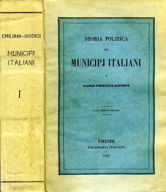 Storia Politica dei Municipi Italiani - Paolo Emiliani Giudici - copertina