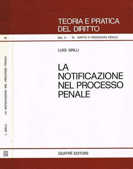 La notificazione nel processo penale - Luigi Grilli - copertina