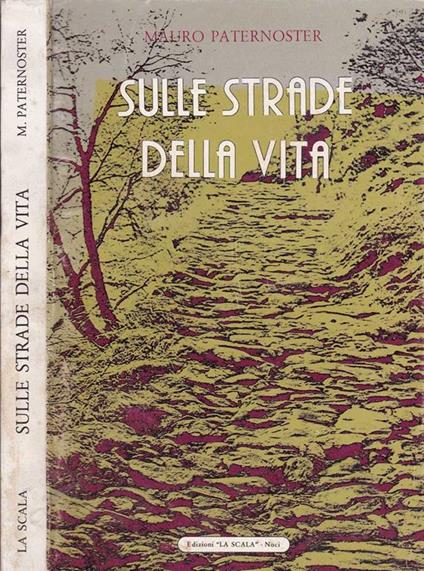 Sulle strade della vita - Mauro Paternoster - copertina