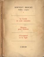 Théàtre complet-Vol. I. Le cercle de craie caucasien-Homme pour homme-L'exception et la régle