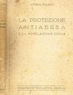 La protezione antiaerea e la popolazione civile