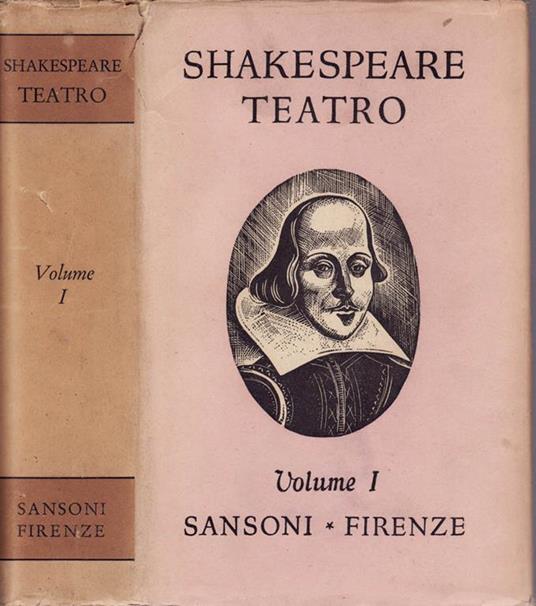 SHAKESPEARE, William - PRAZ, Mario. : Tutte le opere.